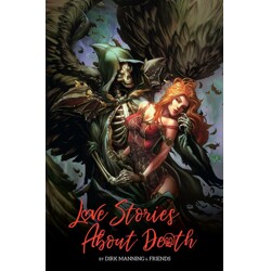 LOVE STORIES ABOUT DEATH TP (MR) - Dirk Manning