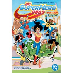 DC SUPER HERO GIRLS HIGH SCHOOL REUNION TP - Shea Fontana