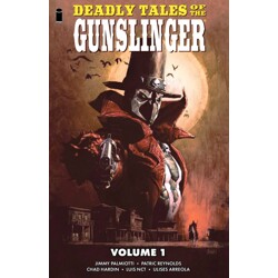 DEADLY TALES OF THE GUNSLINGER SPAWN TP VOL 01 - Jimmy Palmiotti