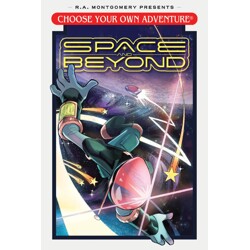 CHOOSE YOUR OWN ADVENTURE TP SPACE AND BEYOND - Jeremy Lambert