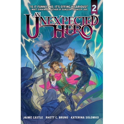Unexpected Hero Light Novel Vol. 2 - Jaime Castle, Rhett C. Bruno