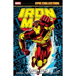 IRON MAN EPIC COLLECTION: CRASH &amp; BURN TP - Len Kaminski