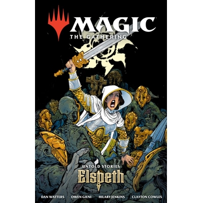 Magic: The Gathering: Untold Stories Elspeth - Dan Watters