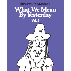 WHAT WE MEAN BY YESTERDAY TP VOL 02 (MR) - Benjamin Marra