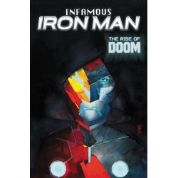 INFAMOUS IRON MAN TP THE RISE OF DOOM - Brian Michael Bendis