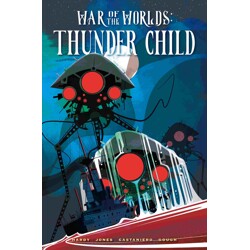 WAR OF THE WORLDS THUNDER CHILD HC DIRECT MARKET EDITION NORM KONYU CVR - Matt...