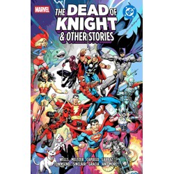 MARVEL/DC TP THE DEAD OF KNIGHT &amp; OTHER STORIES - Zeb Wells