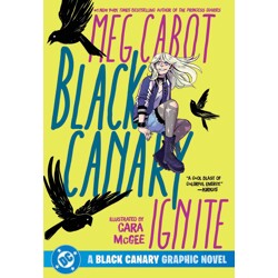 BLACK CANARY IGNITE TP (2026 EDITION) - Meg Cabot