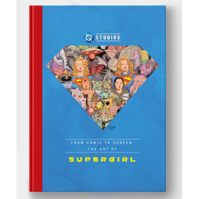 From Comic To Screen The Art Of Supergirl - Various