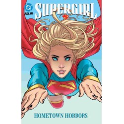 SUPERGIRL (2025) TP VOL 02 HOMETOWN HORRORS - Sophie Campbell, Gail Simone, Ma...