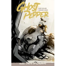 GHOST PEPPER TASTE OF CINDERS TP VOL 02 CVR A LUDO LULLABI &amp; ADRIANO LUCAS CVR...