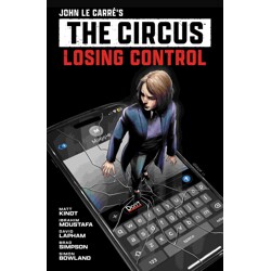 JOHN LE CARRE'S THE CIRCUS TP LOSING CONTROL VOL 01 - Matt Kindt