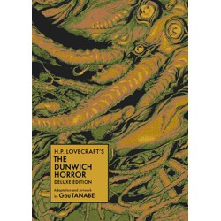 H.P. LOVECRAFT'S THE DUNWICH HORROR HC DELUXE EDITION - Gou Tanabe