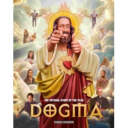 DOGMA: THE OFFICIAL STORY OF THE FILM HC - Simon Braund
