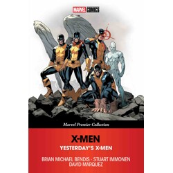 X-MEN: YESTERDAY'S X-MEN TP [MARVEL PREMIER COLLECTION] - Brian Michael Bendis