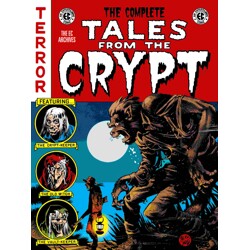 THE COMPLETE TALES FROM THE CRYPT ARCHIVE HC - Al Feldstein