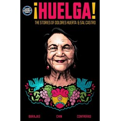 HUELGA TP THE STORIES OF DOLORES HUERTA &amp; SAL CASTRO - Henry Barajas