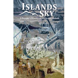 ISLANDS IN THE SKY TP A PEOPLES HISTORY OF HURRICANE HELENE - Brian Michael Be...