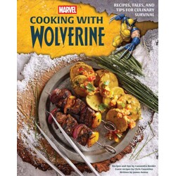 MARVEL COOKING WITH WOLVERINE HC - Cassandra Reeder, James Asmus