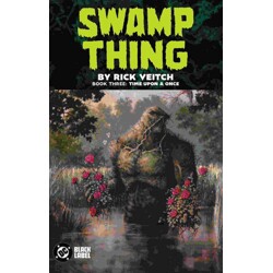 SWAMP THING BY RICK VEITCH TP BOOK 03 TIME UPON A ONCE (MR) - Rick Veitch, Var...