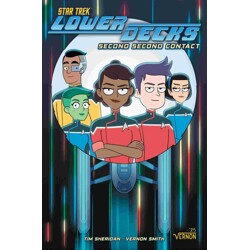 STAR TREK: LOWER DECKS TP VOL 03: SECOND SECOND CONTACT - Tim Sheridan