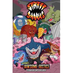 STREET SHARKS: JAWSOME JUSTICE TP - Stephanie Williams