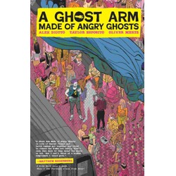 A GHOST ARM MADE OF ANGRY GHOSTS HC - Oliver Mertz
