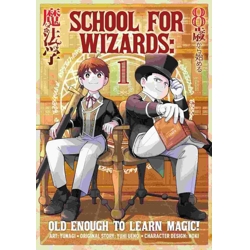 SCHOOL FOR WIZARDS OLD ENOUGH TO LEARN MAGIC TP VOL 01 - Yuhi Ueno
