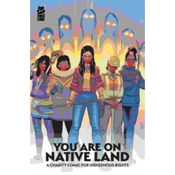 YOU ARE ON NATIVE LAND TP A CHARITY COMIC FOR INDIGENOUS RIGHTS - Various
