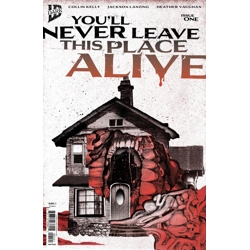 YOU'LL NEVER LEAVE THIS PLACE ALIVE #1 CVR B ALEX ECKMAN-LAWN VAR