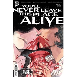 YOU'LL NEVER LEAVE THIS PLACE ALIVE #1 CVR C MORGAN BEEM IDW GOES DARK VAR