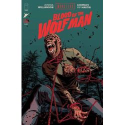 UNIVERSAL MONSTERS BLOOD OF THE WOLF MAN #3 (OF 4) CVR A LEOMACS & PIP MARTIN