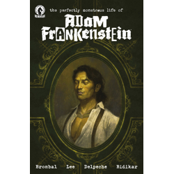 PERFECTLY MONSTROUS LIFE ADAM FRANKENSTEIN 