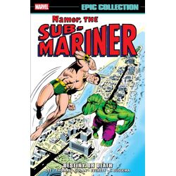 NAMOR THE SUB-MARINER EPIC COLLECTION DESTINY OR DEATH