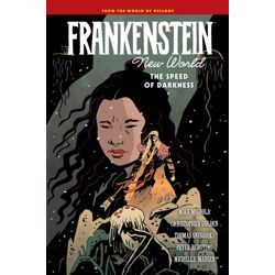 FRANKENSTEIN: NEW WORLD Vol. 3 THE SPEED OF DARKNESS