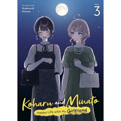 KOHARU AND MINATO: HAPPY LIFE WITH MY GIRLFRIEND Vol. 3