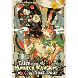TALES OF THE HUNDRED MONSTERS NEXT DOOR Vol. 4