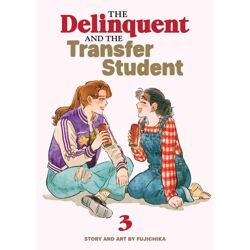 THE DELINQUENT AND THE TRANSFER STUDENT Vol. 3
