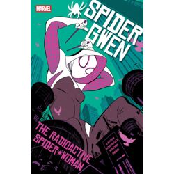 SPIDER-GWEN: THE RADIOACTIVE SPIDER-WOMAN