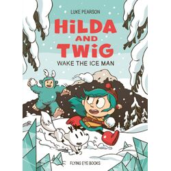 HILDA AND TWIG WAKE THE ICE MAN