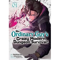 AN ORDINARY GUY'S CRAZY MODERN DUNGEON SURVIVAL! MANGA Vol. 1