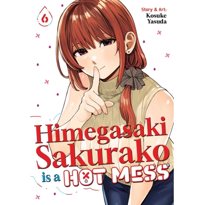 HIMEGASAKI SAKURAKO IS A HOT MESS Vol. 6