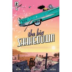 THE BIG SHAKEDOWN #3 CVR A SCOTT KOBLISH