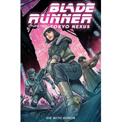 BLADE RUNNER TOKYO NEXUS DIE WITH HONOR #1 (OF 4) CVR A DYLAN TEAGUE