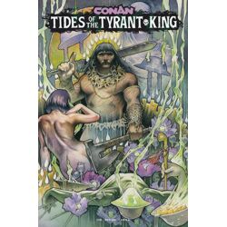 CONAN THE BARBARIAN TIDES OF THE TYRANT KING #3 (OF 4) CVR D JOHN BAIZLEY VAR (MR)