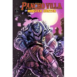 PANCHO VILLA MONSTER HUNTER #3 (OF 3) CVR A GUILLERMO VILLARREAL