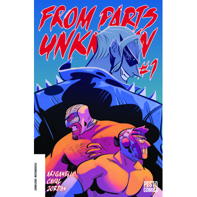 From Parts Unknown #1 (of 5)