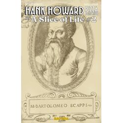 Hank Howard Pizza Detective a Slice of Life #2 (of 2) Cvr B Bartolomeo Scappi Secret Recipe Var