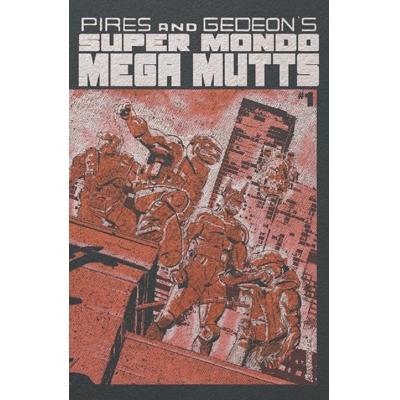 Super Mondo Mega Mutts #1 (of 4) Cvr F Alex Diotto Foil Var