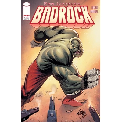 Badrock #3 Cvr B Rob Liefeld Var